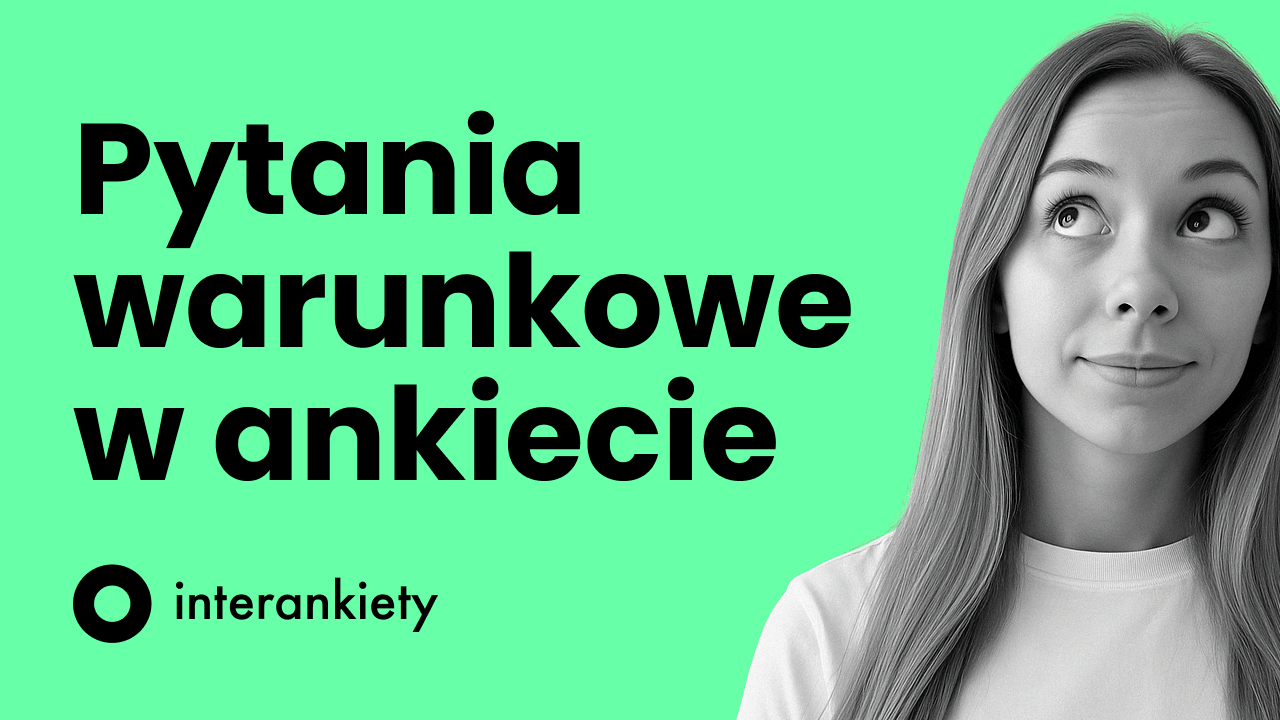 Pytania warunkowe w ankiecie